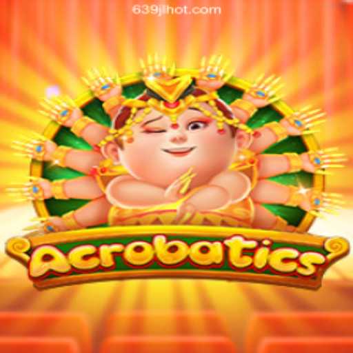 Exploring Acrobatics: An Engaging Game at 639JL.COM Online Casino Philippines