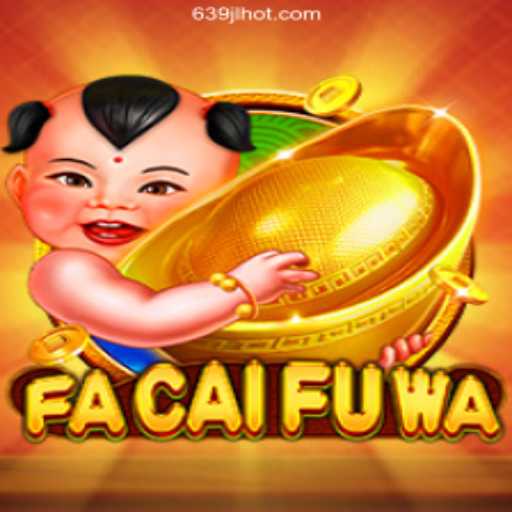 Exploring FaCaiFuWa: A Dynamic Game Experience at 639JL.COM Online Casino Philippines